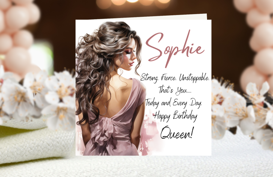 For A Strong Fierce Unstoppable Girl Woman in a pink dress with long hair, birthday card with floral decorations.
